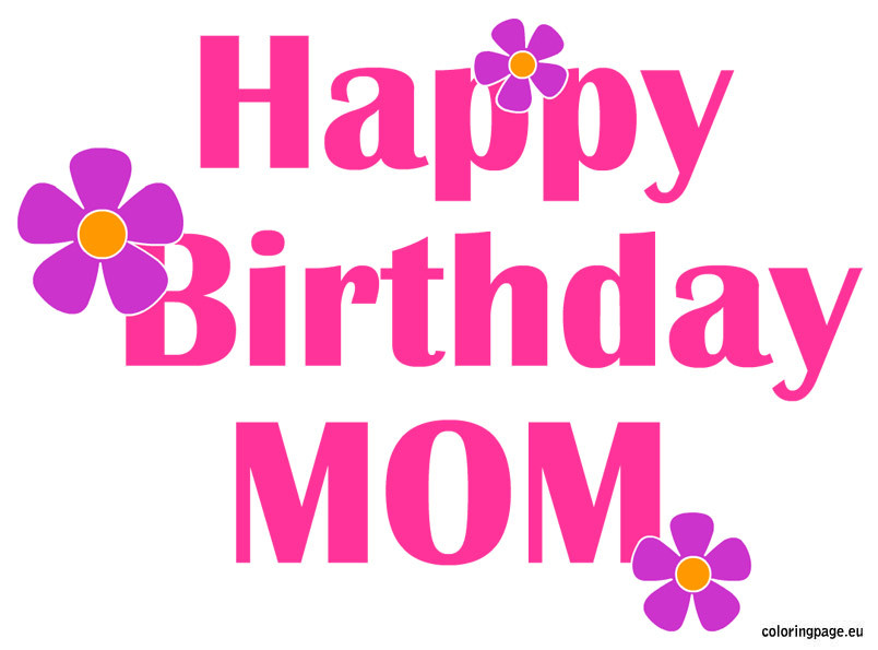 Happy Birthday Mom Wishes
 Happy Birthday Mom