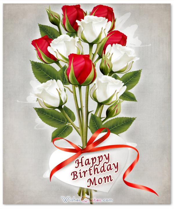 Happy Birthday Mom Wishes
 Heartfelt Birthday Wishes for your Mother By WishesQuotes