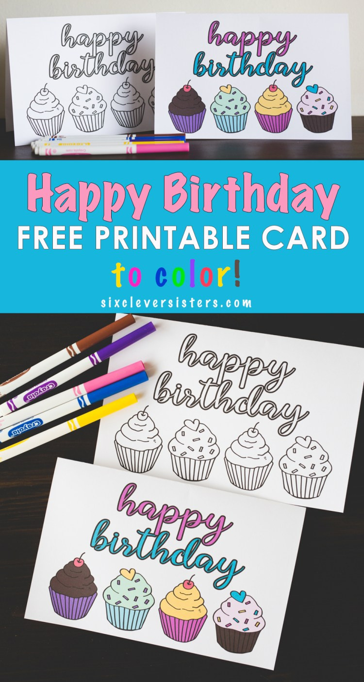 Happy Birthday Printable Cards
 FREE Printable Happy Birthday Card Six Clever Sisters