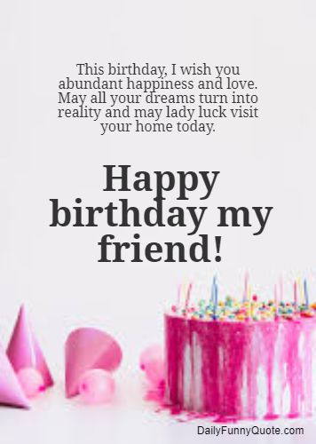 Happy Birthday Quote To A Friend
 50 Birthday Wishes For Friends – Happy Birthday Quotes