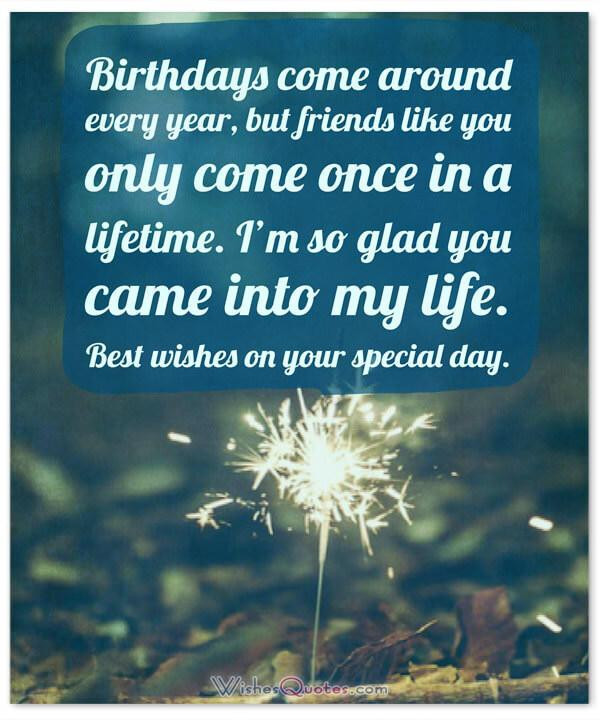 Happy Birthday Quote To A Friend
 Happy Birthday Friend 100 Amazing Birthday Wishes for
