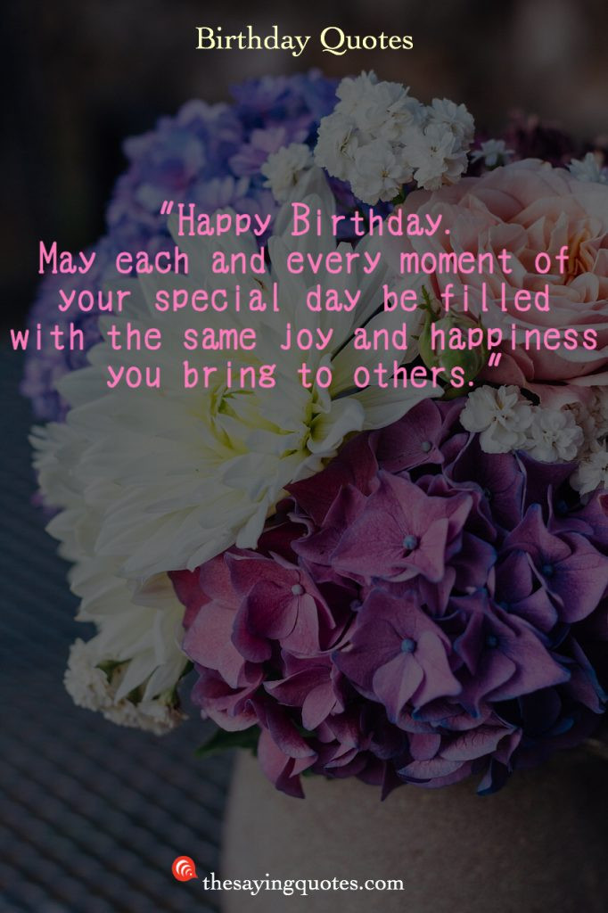 Happy Birthday Quotes And Sayings
 45 Happy Birthday Wishes Quotes & Messages 2019 The