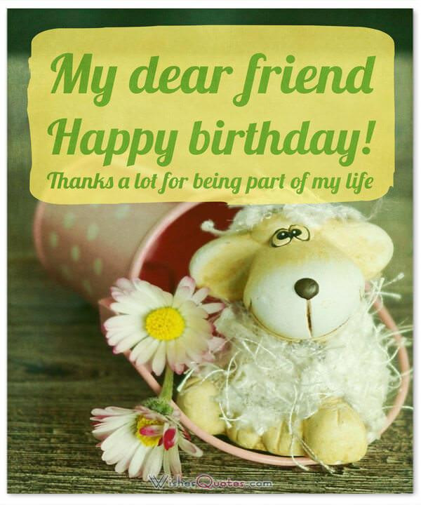 Happy Birthday Quotes For A Good Friend
 Happy Birthday Friend 100 Amazing Birthday Wishes for