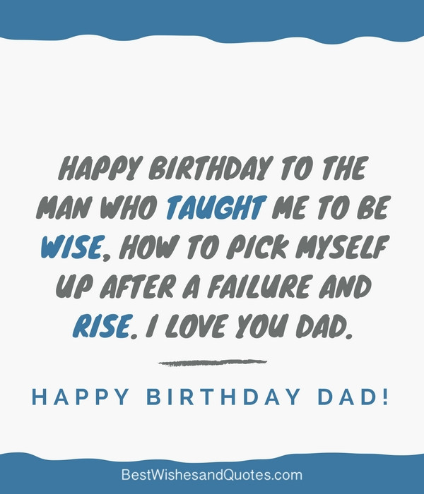 Happy Birthday Quotes For Dad
 Happy Birthday Dad 40 Quotes to Wish Your Dad the Best