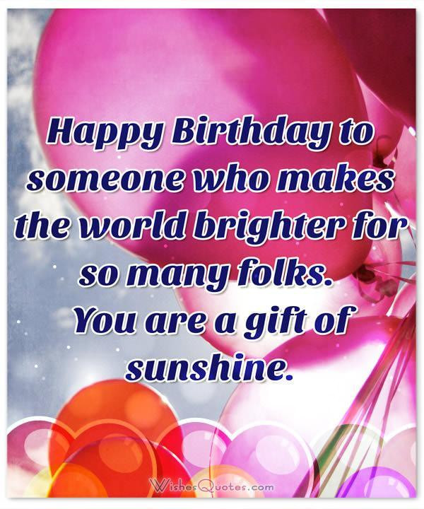 Happy Birthday Quotes To Someone Special
 Birthday Wishes and for Someone Special in Your Life