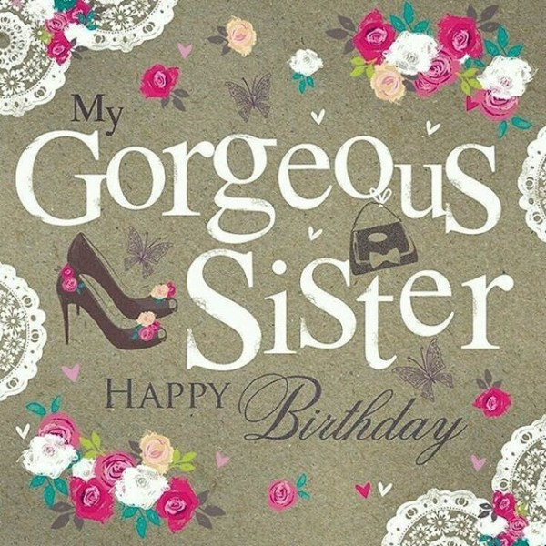 Happy Birthday Sister Cards
 Happy Birthday Sister Quotes and Wishes to Text on Her Big Day