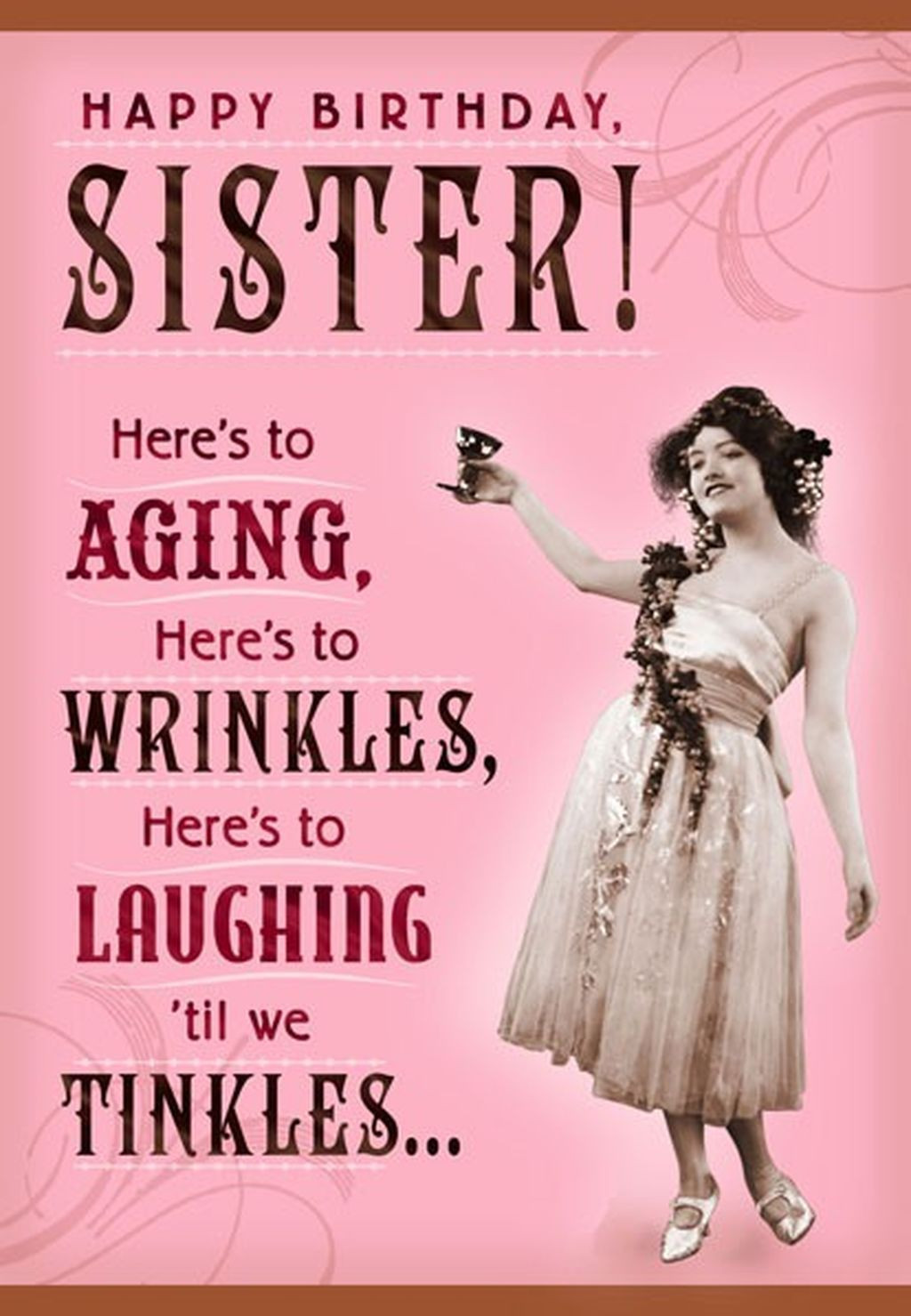 Happy Birthday Sister Funny Cards
 Wrinkles and Tinkles Sister Birthday Card