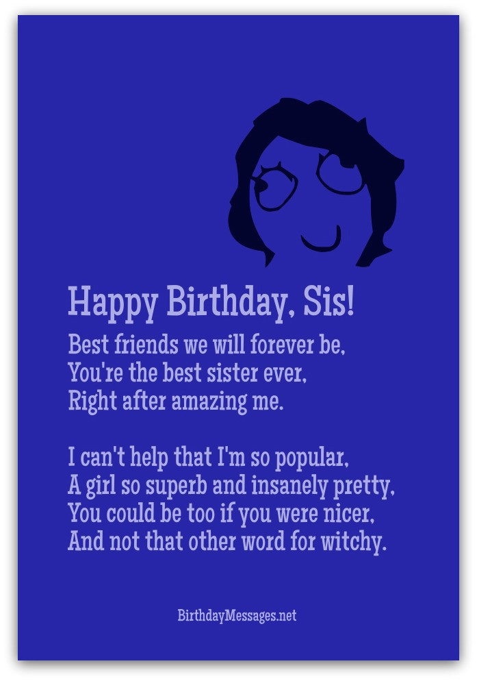 Happy Birthday Sister Poems Funny
 Funny sister Poems
