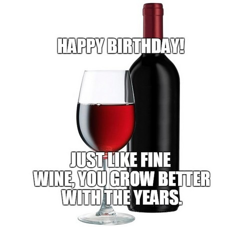 Happy Birthday Wine Quotes
 30 Happy Birthday Wine Memes