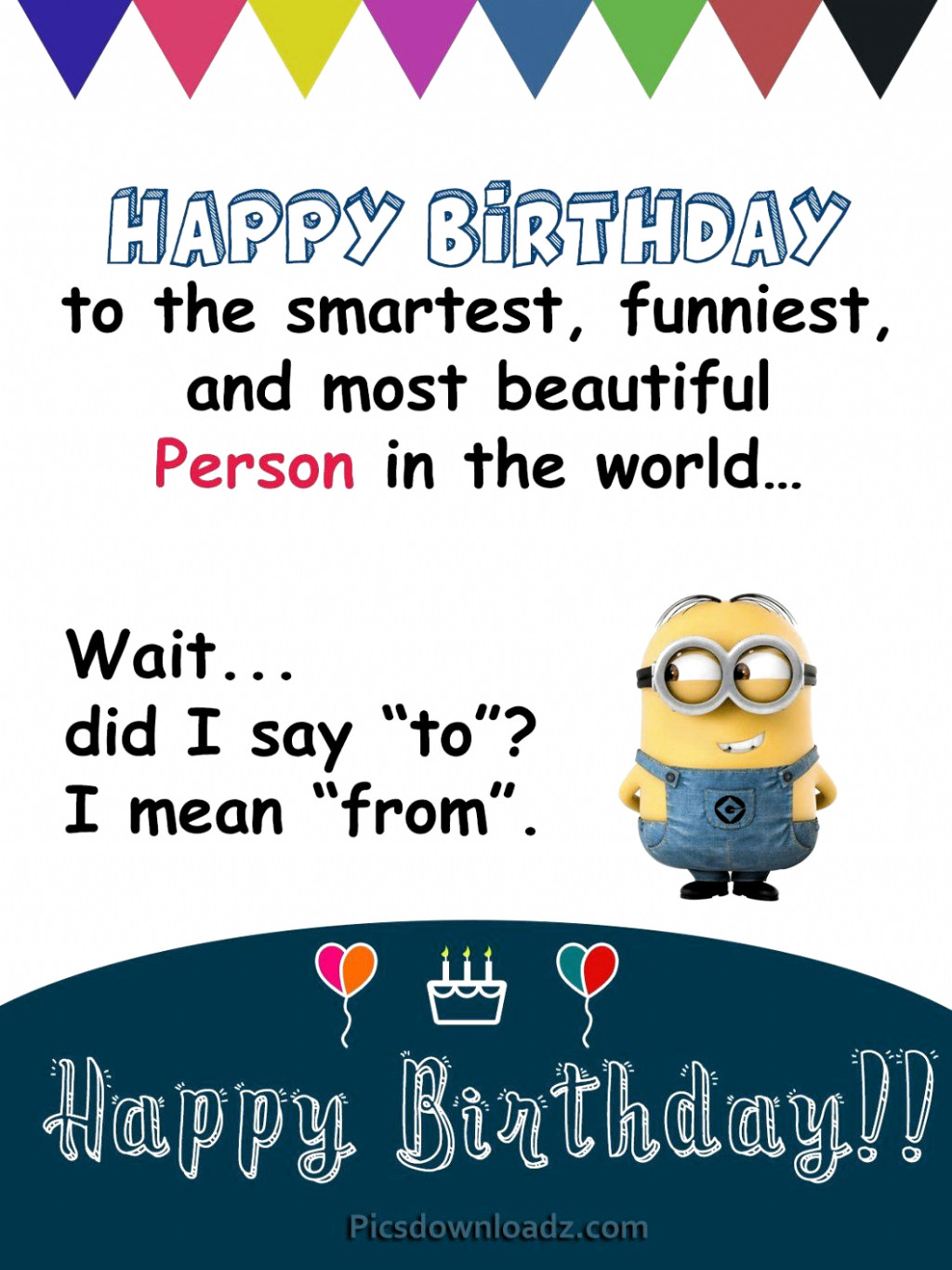 Happy Birthday Wishes For Best Friend Funny
 Happy Birthday to the smartest funniest and most