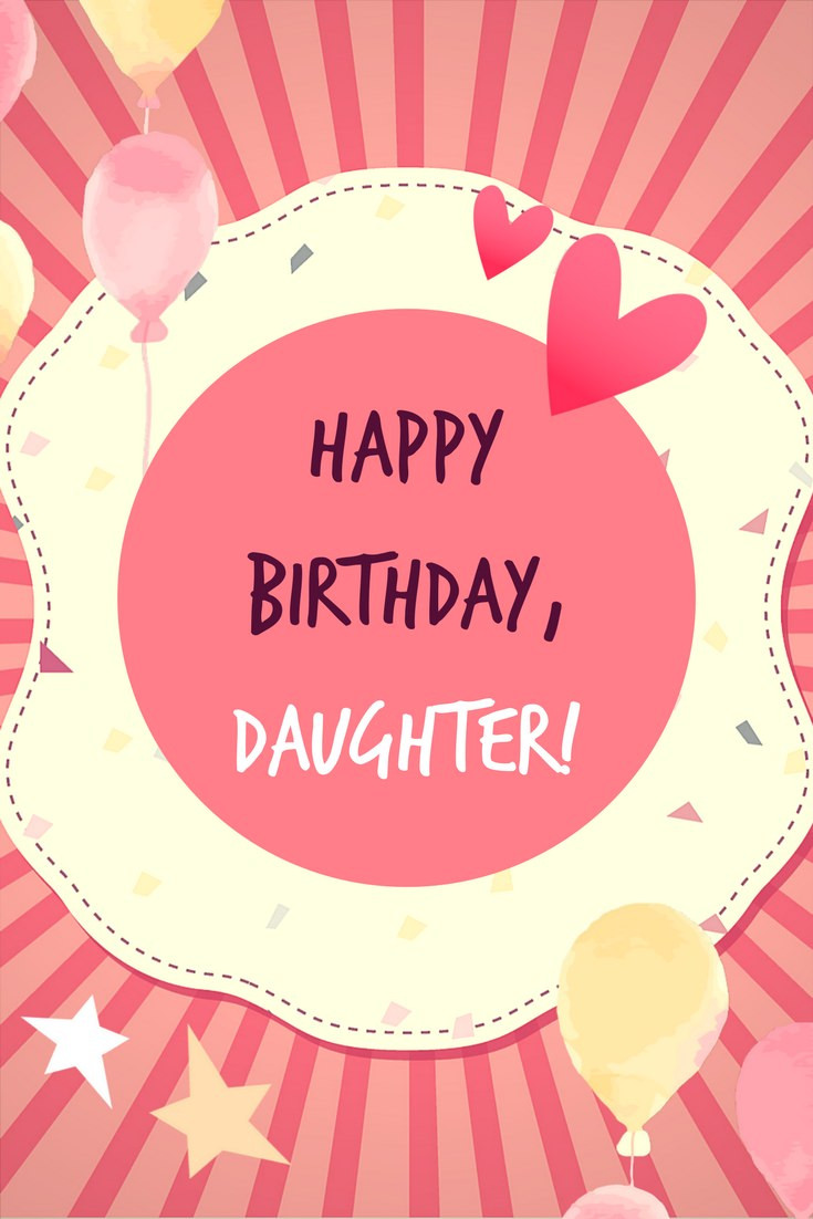 Happy Birthday Wishes For Daughter
 Happy Birthday Daughter