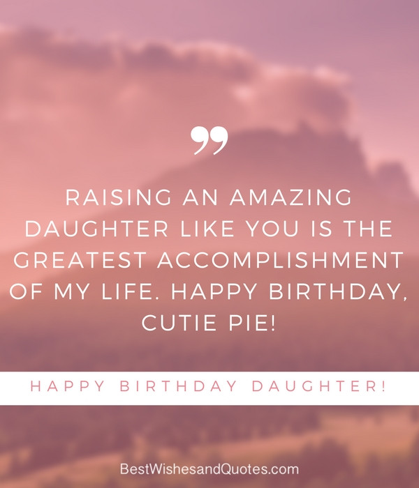 Happy Birthday Wishes To My Daughter
 35 Beautiful Ways to Say Happy Birthday Daughter Unique
