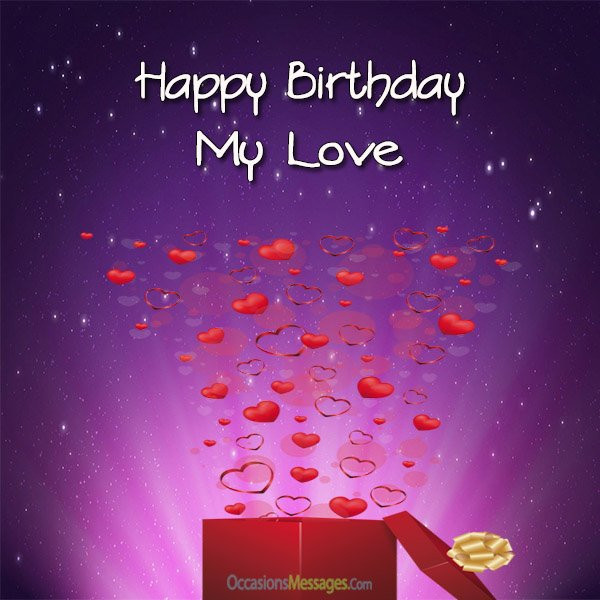 Happy Birthday Wishes To My Love
 Top 150 Birthday Love Messages Happy Birthday my Love