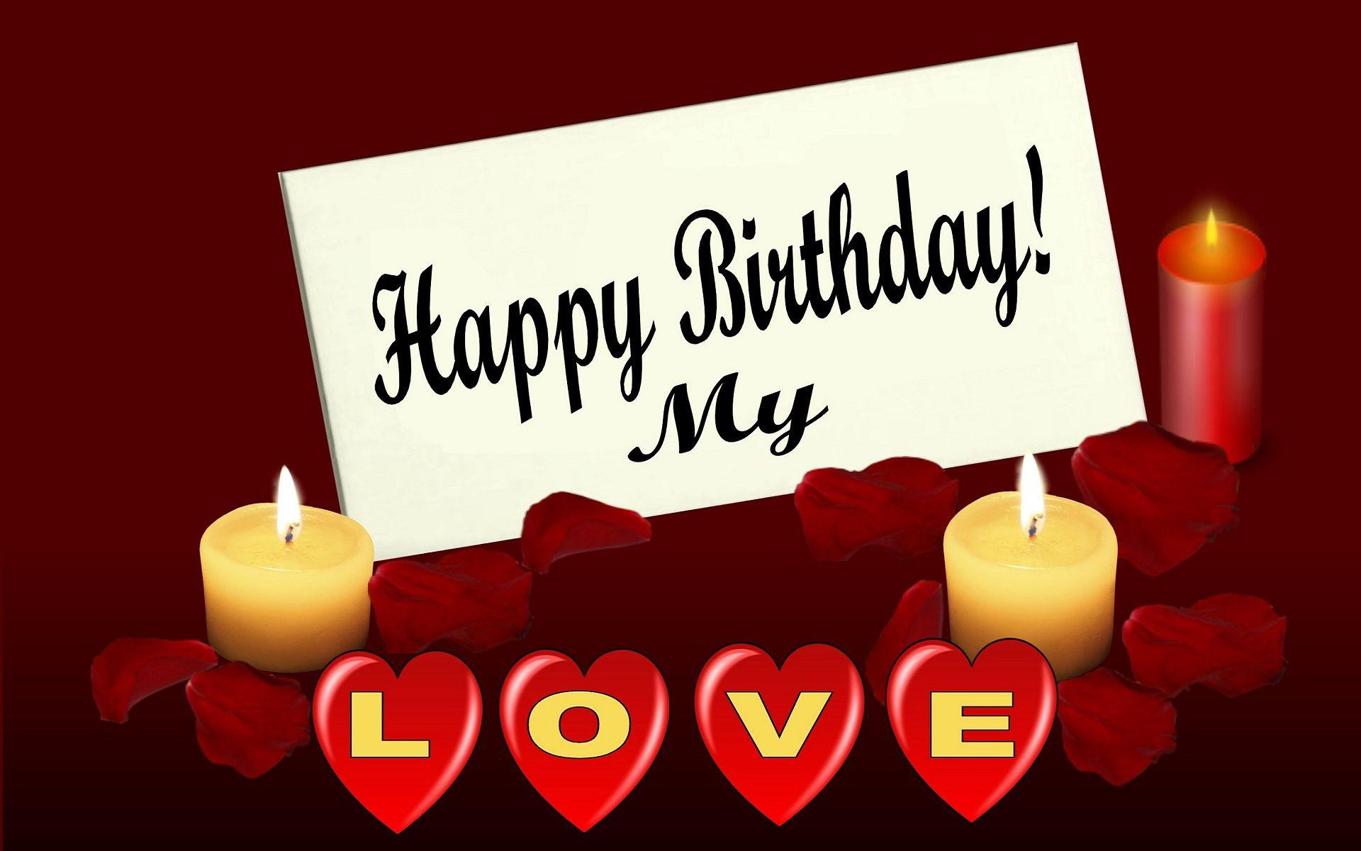 Happy Birthday Wishes To My Love
 Happy Birthday My Love HD Wallpapers Wallpaper Cave