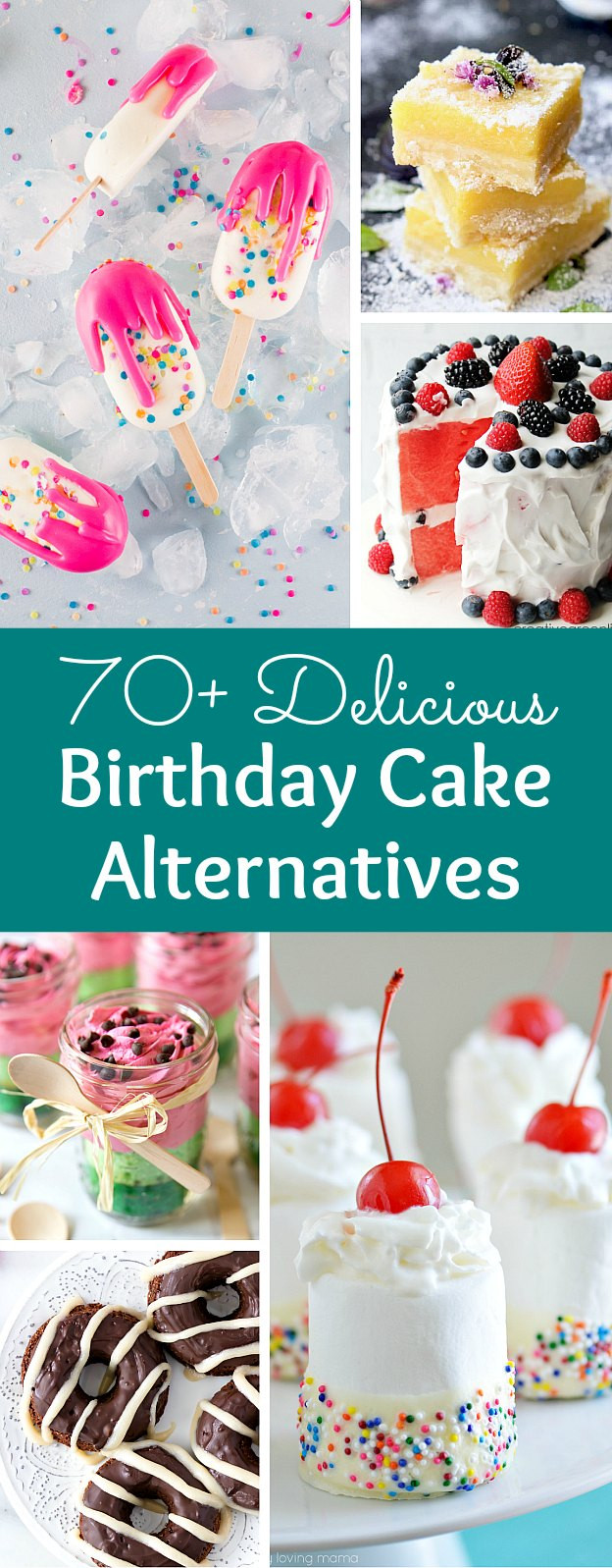 Healthy Alternative To Birthday Cake
 70 Creative Birthday Cake Alternatives