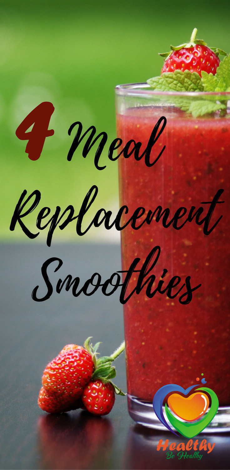 Healthy Meal Replacement Smoothies
 4 Healthy Meal Replacement Smoothies