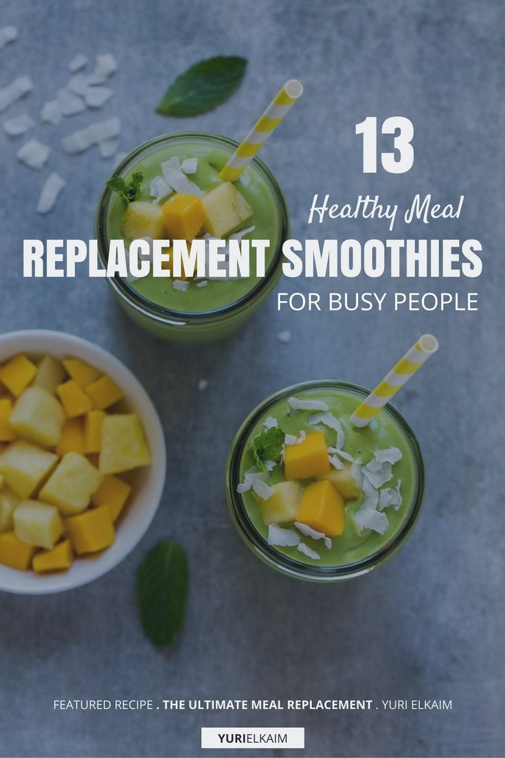 Healthy Meal Replacement Smoothies
 13 Healthy Meal Replacement Smoothies for Busy People