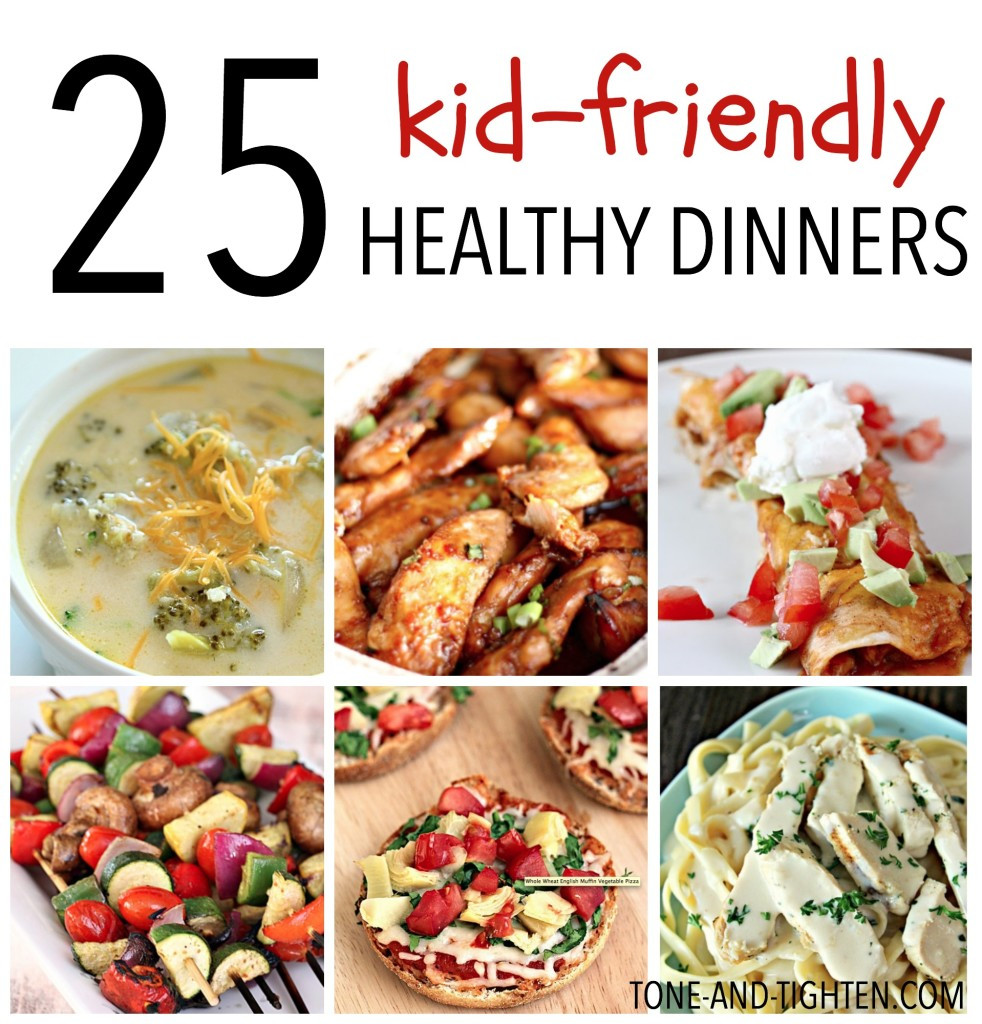 Healthy Recipes For Children
 25 Kid Friendly Healthy Dinners