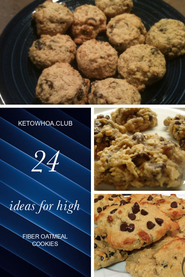 High Fiber Oatmeal Cookies
 24 Ideas for High Fiber Oatmeal Cookies Best Round Up