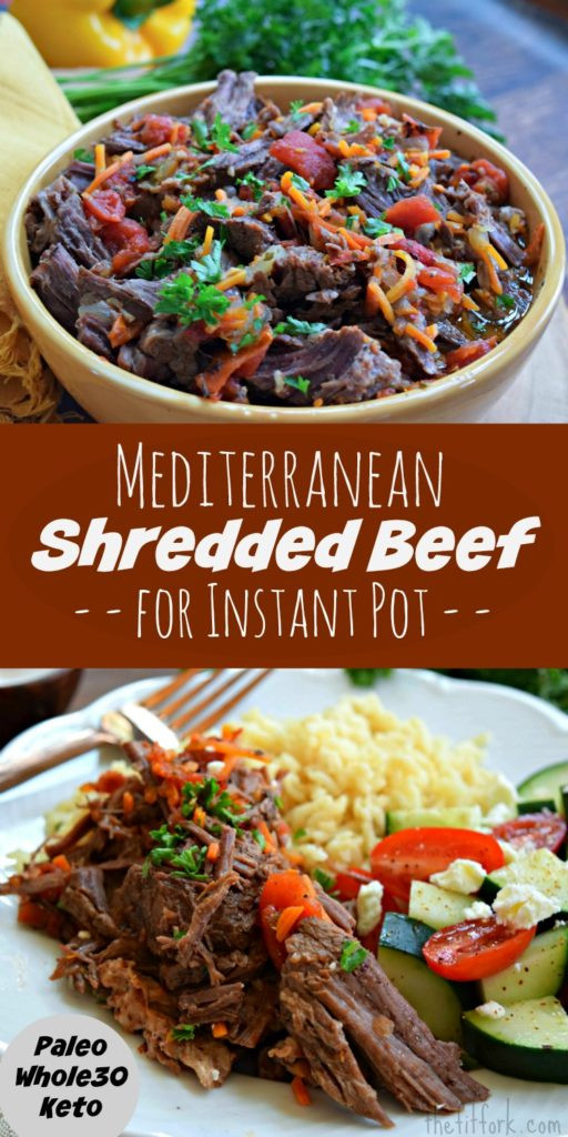 High Protein Instant Pot Recipes
 Mediterranean Instant Pot Shredded Beef Paleo Keto