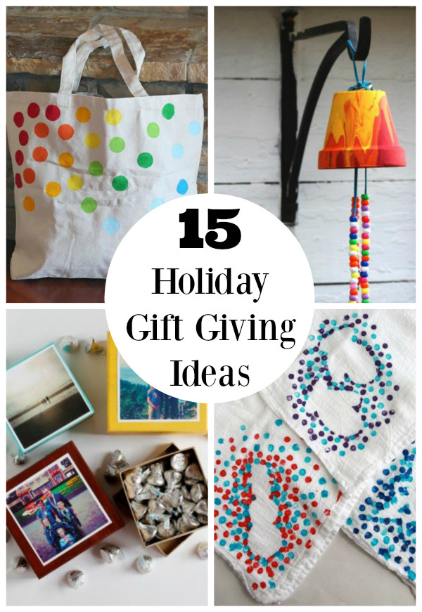Holiday Gift Giving Ideas
 15 Holiday Gift Giving Ideas Kids Can Make