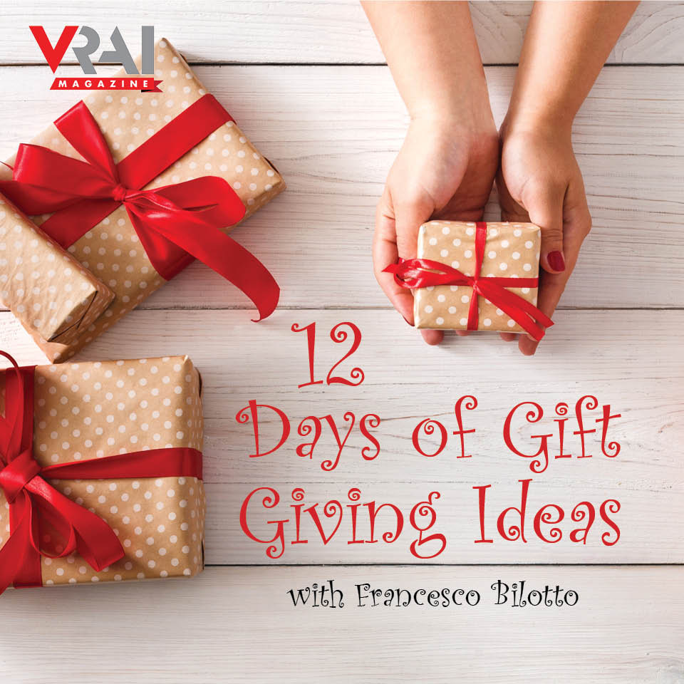 Holiday Gift Giving Ideas
 12 Days of Holiday Gift Giving Ideas VRAI Magazine