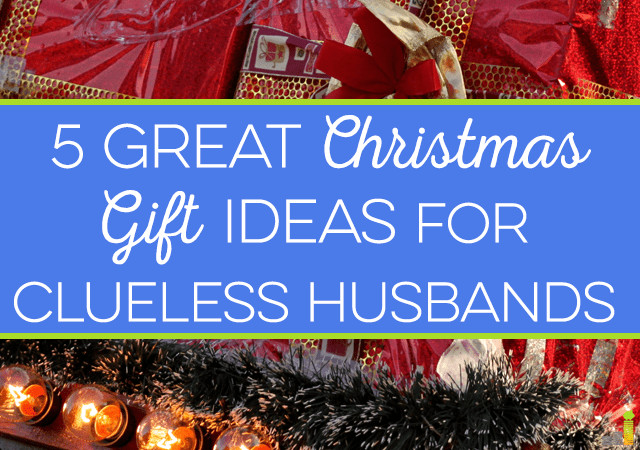 Holiday Gift Ideas For The Wife
 5 Great Christmas Gift Ideas For Clueless Husbands