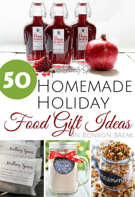 Home Made Holiday Food Gifts
 50 Homemade Holiday Food Gift Ideas — BonBon Break