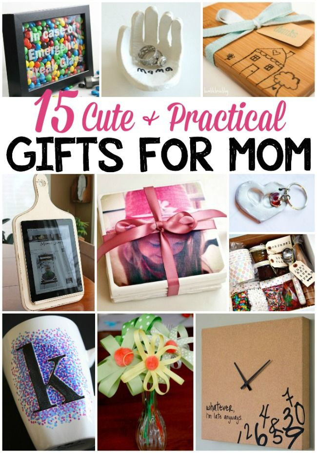 Homemade Birthday Gifts For Mom
 15 Cute & Practical DIY Gifts for Mom