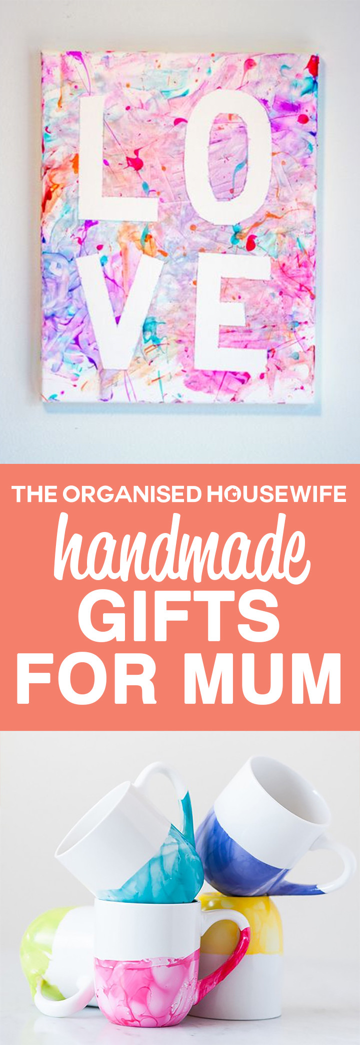 Homemade Birthday Gifts For Mom From Kids
 9 Handmade Gifts for Mum The Organised Housewife