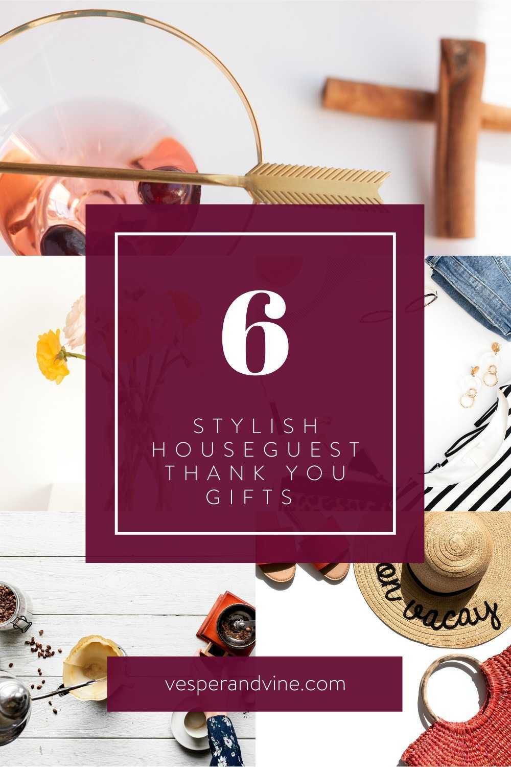 Houseguest Thank You Gift Ideas
 Hostess t ideas for evening weekend and week long