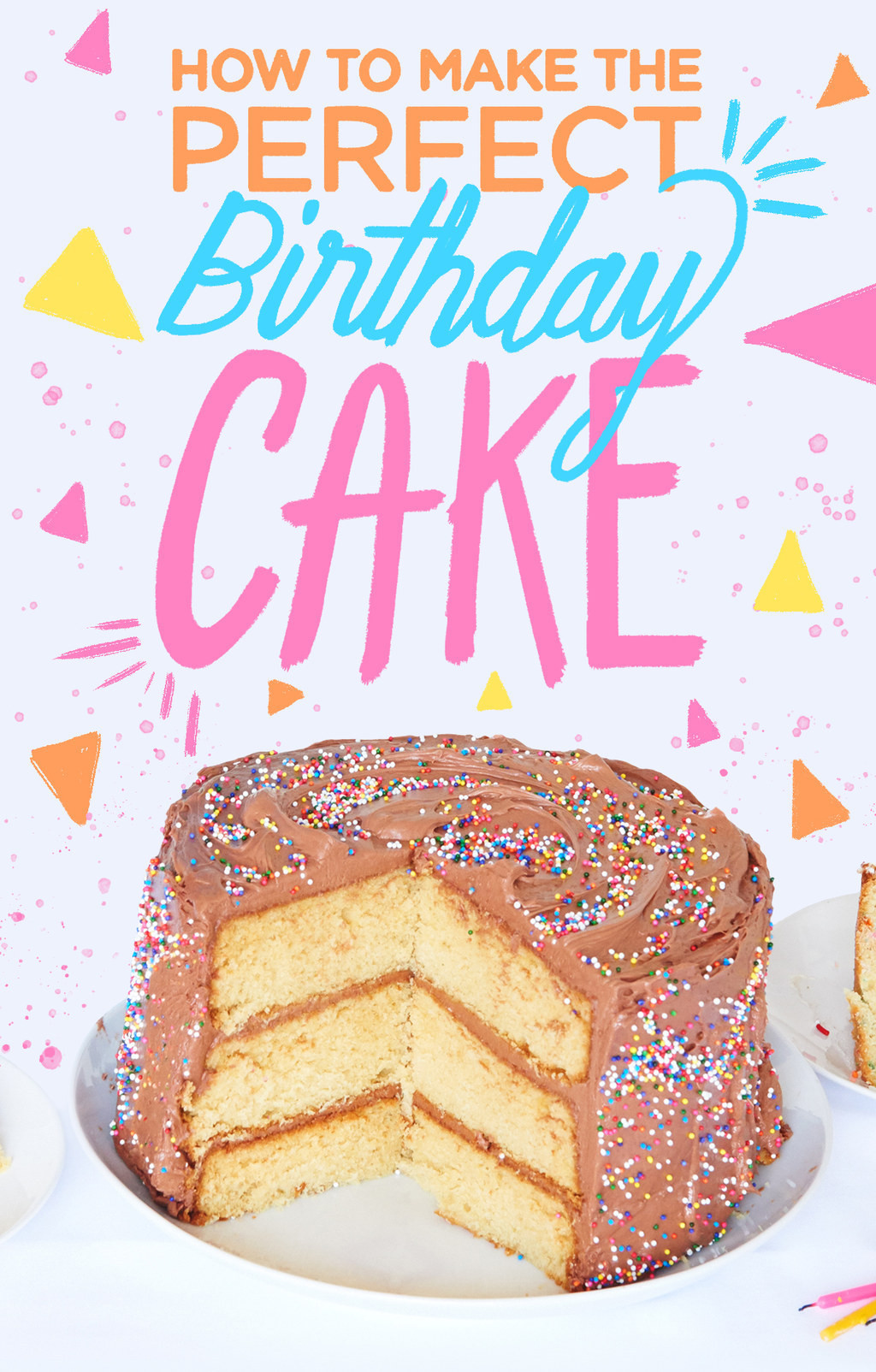 How To Make Birthday Cakes
 Here s How To Make The ly Birthday Cake You ll Ever Need