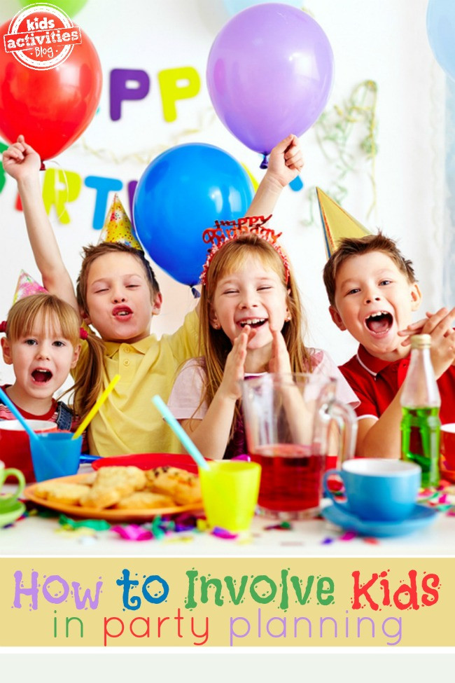 How To Plan A Kids Birthday Party
 Tips on How to Involve Kids in Planning the Birthday Party