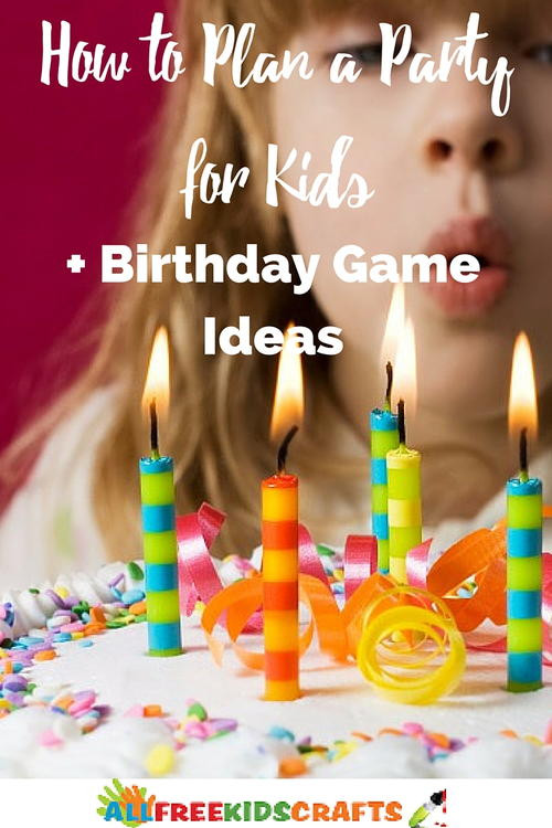 How To Plan A Kids Birthday Party
 How to Plan a Party for Kids Birthday Game Ideas