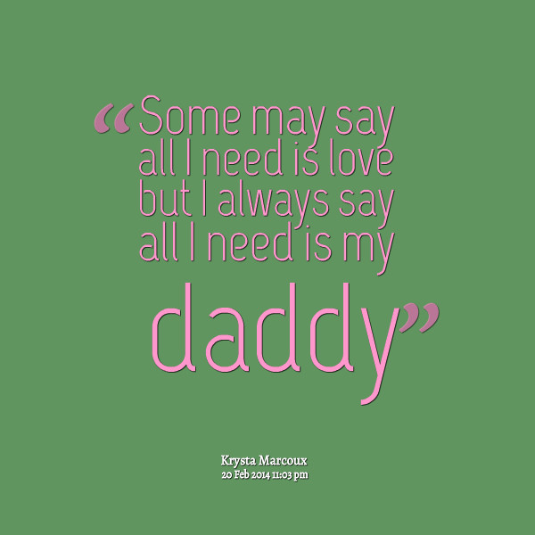 I Love My Baby Daddy Quotes
 I Love My Daddy Quotes QuotesGram