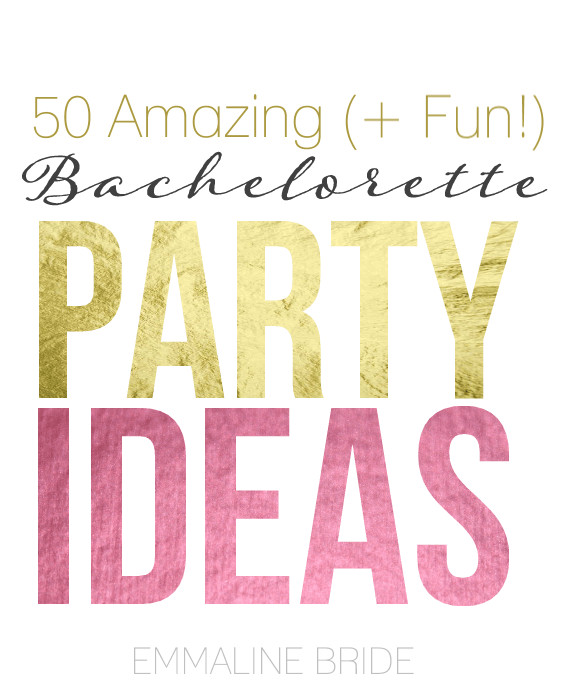 Ideas For Bachelorette Party
 50 Alternative Ideas for the Best Bachelorette Party Ever