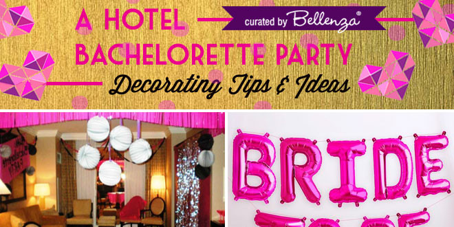Ideas For Bachelorette Party
 Hotel Bachelorette Party Decorating Tips and Ideas