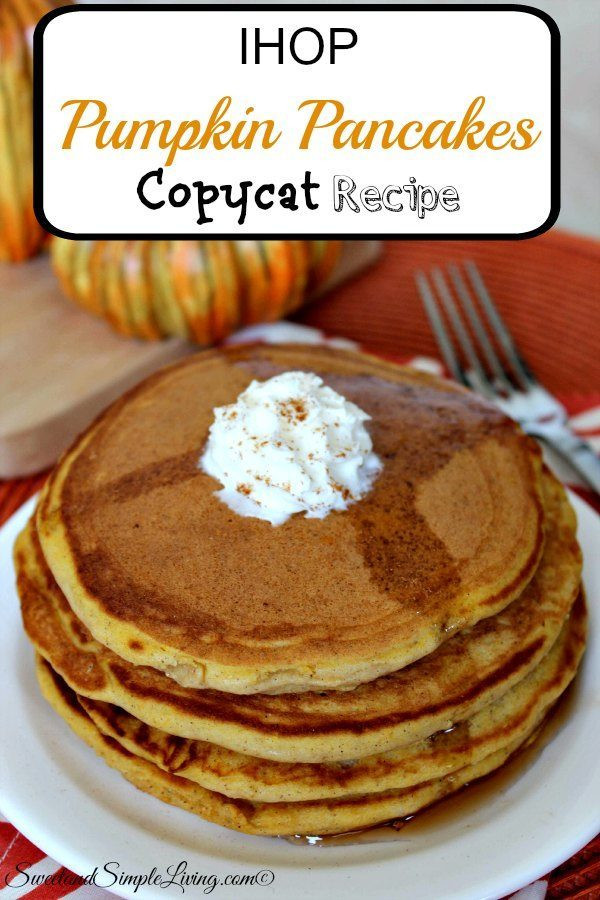 Ihop Pancakes Recipe
 IHOP Pumpkin Pankcakes Copycat Recipe Sweet and Simple