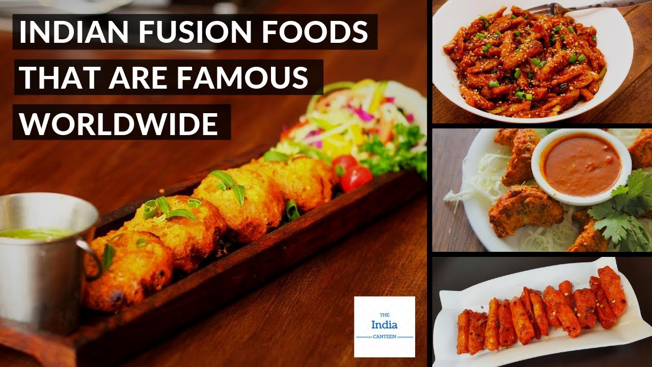 Indian Fusion Recipes
 Indian Fusion Food Recipes that are Famous Worldwide