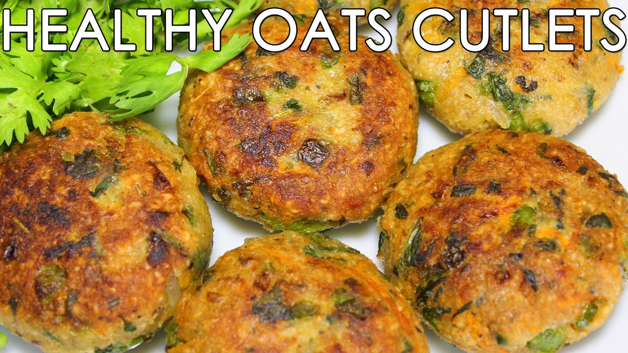 Indian Snack Recipes
 Healthy Oats & Mixed Ve able Cutlets