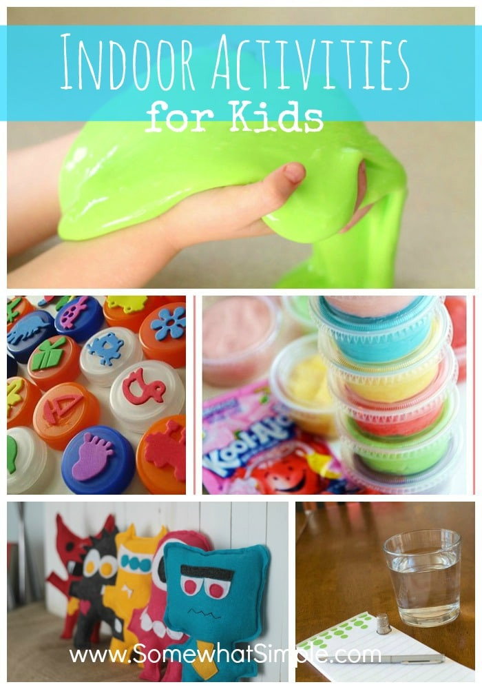 Indoor Activities For Kids
 5 Indoor Activities for Kids Somewhat Simple