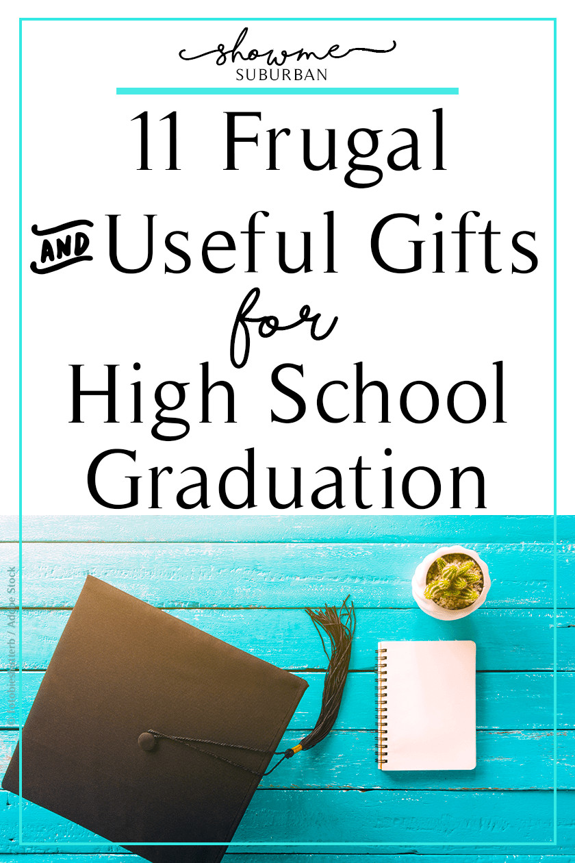 Inexpensive Graduation Gift Ideas
 11 Practical and Inexpensive High School Graduation Gifts