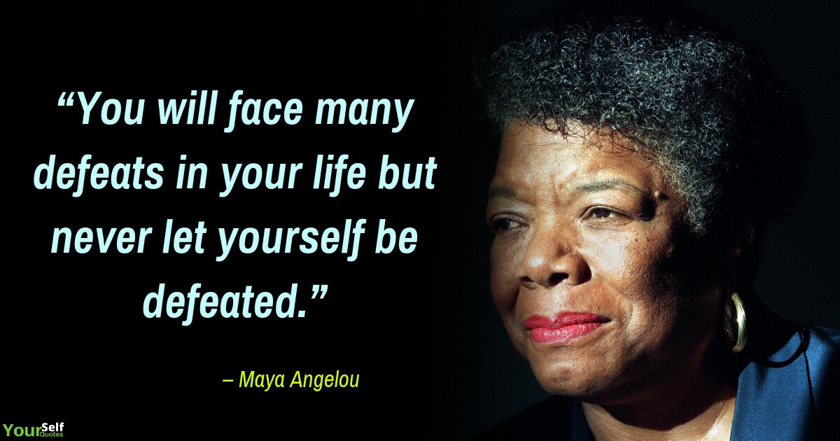 Inspirational Quote By Maya Angelou
 Maya Angelou Quotes on Love Life That Will Touch Your Heart