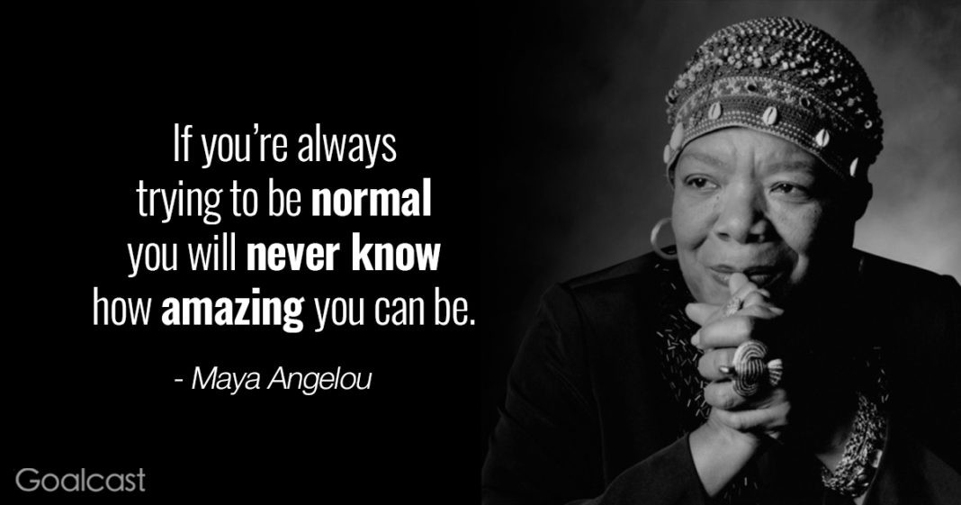 Inspirational Quote By Maya Angelou
 25 Maya Angelou Quotes To Inspire Your Life