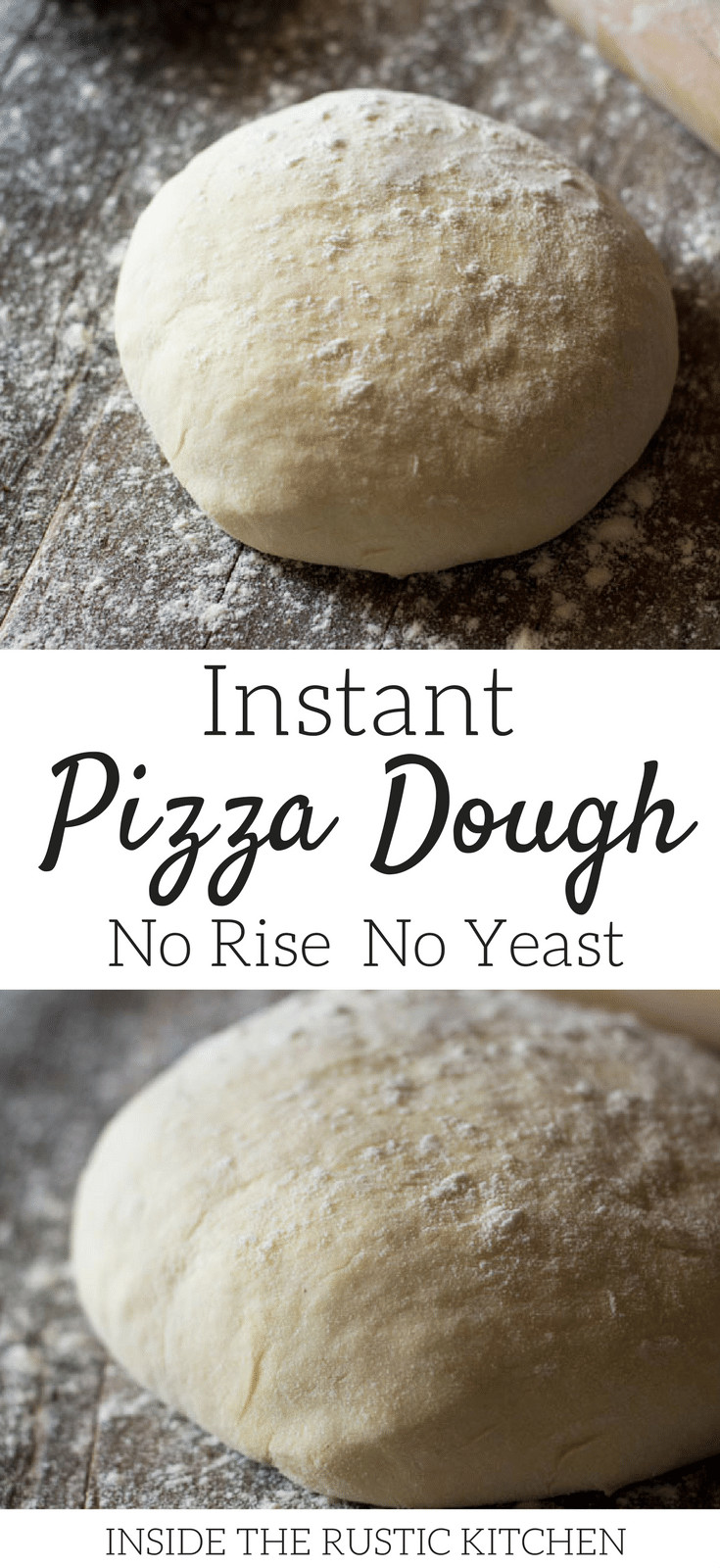 Instant Pizza Dough
 Instant Pizza Dough No Rise No Yeast Inside The Rustic