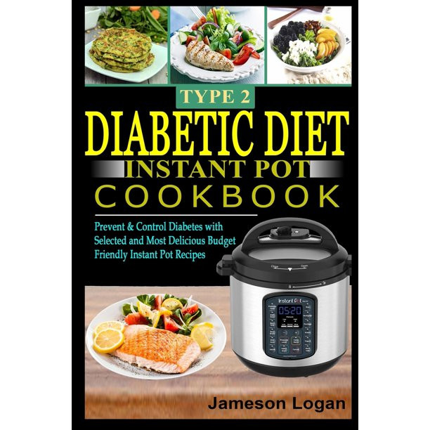 Instant Pot Recipes For Diabetics
 Type 2 Diabetic Diet Instant Pot Cookbook Prevent