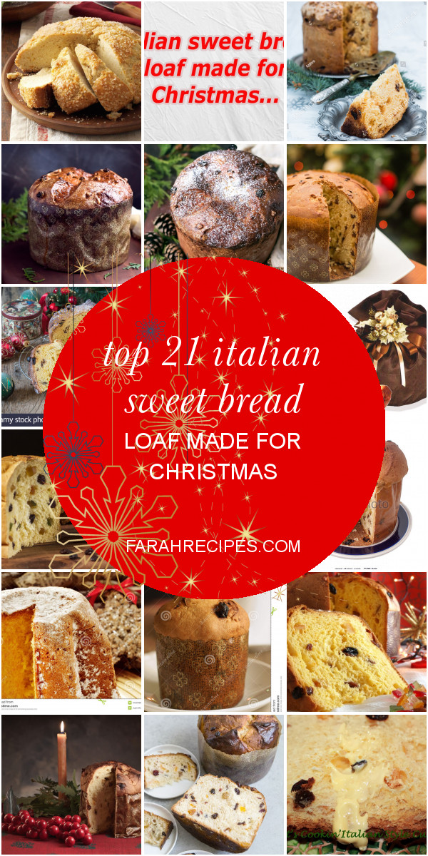 Italian Sweet Bread Loaf
 Top 21 Italian Sweet Bread Loaf Made for Christmas Most