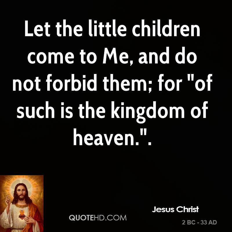 Jesus Quote Children
 e To Me Quotes QuotesGram