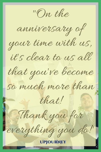Job Anniversary Quotes
 50 [HAPPY] Work Anniversary Quotes Wishes and Messages