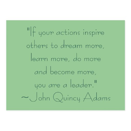 John Adams Quotes On Leadership
 John Quincy Adams Leadership Quote Postcard